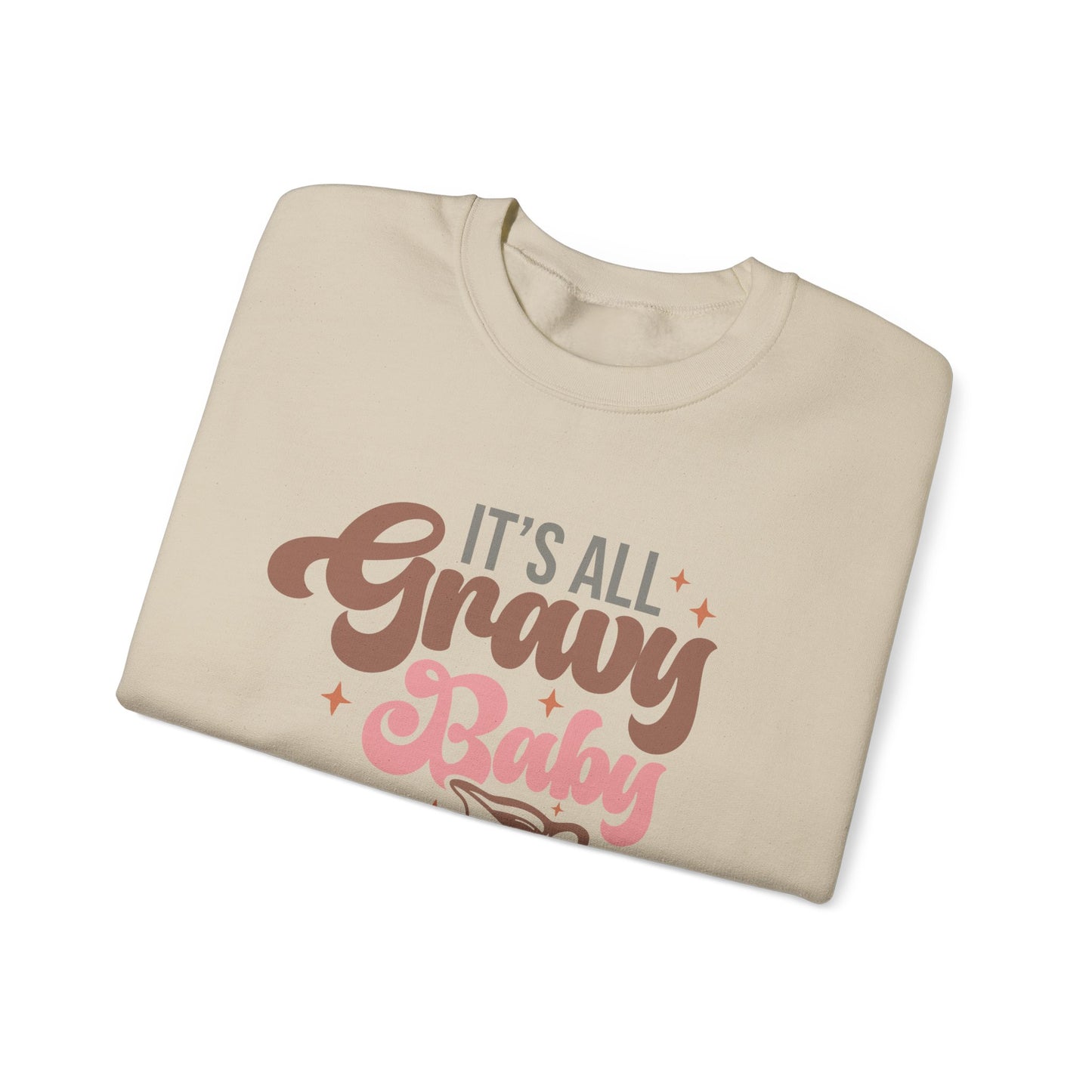 It's Gravy Baby (Sweatshirt)