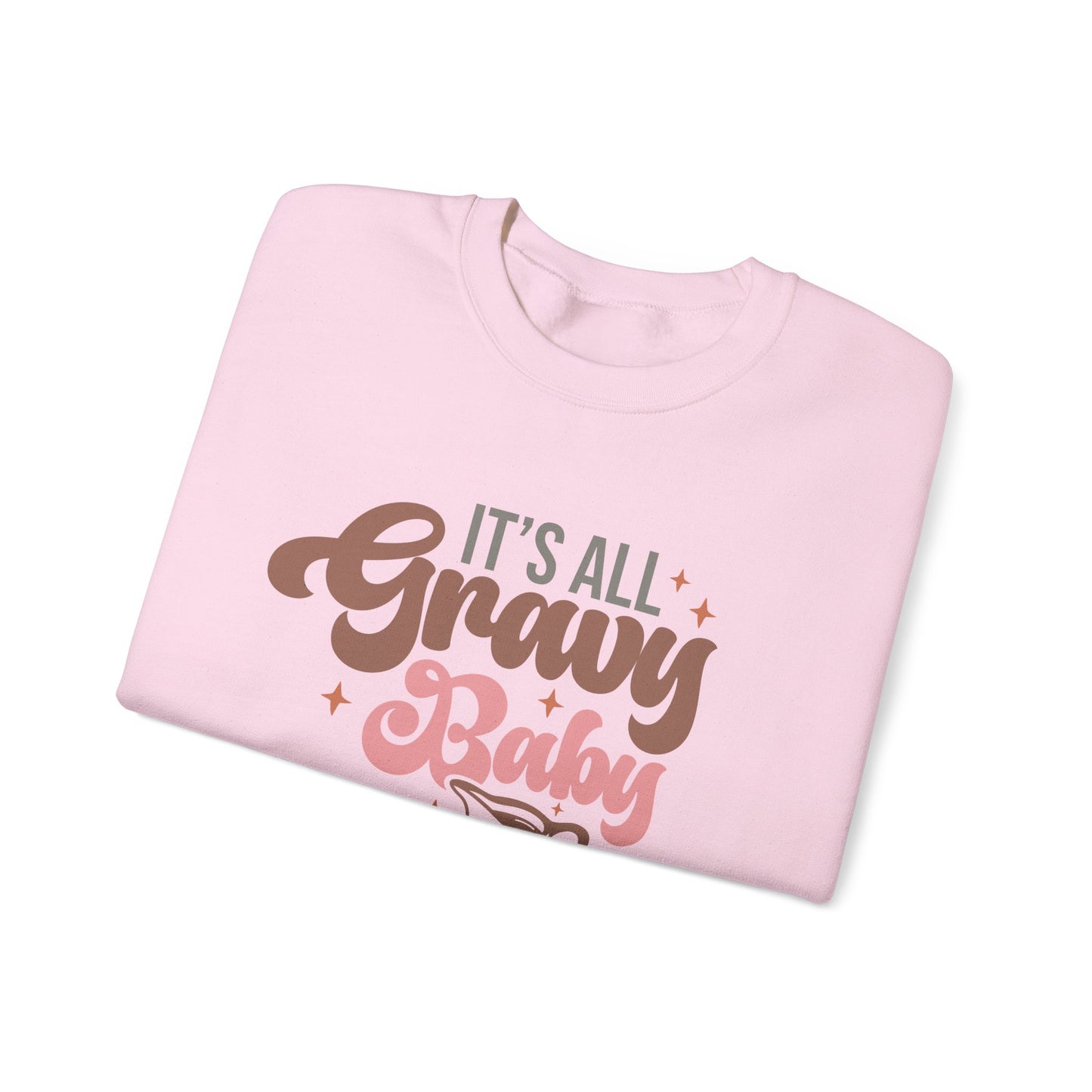 It's Gravy Baby (Sweatshirt)