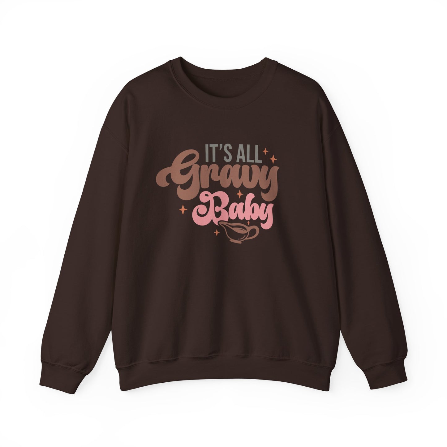 It's Gravy Baby (Sweatshirt)