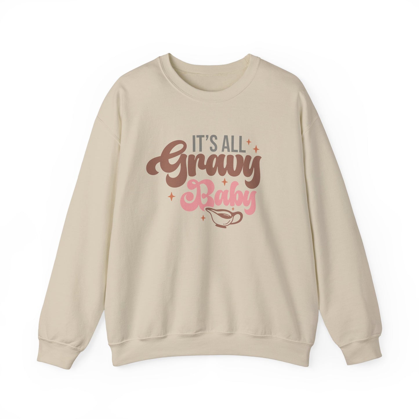 It's Gravy Baby (Sweatshirt)