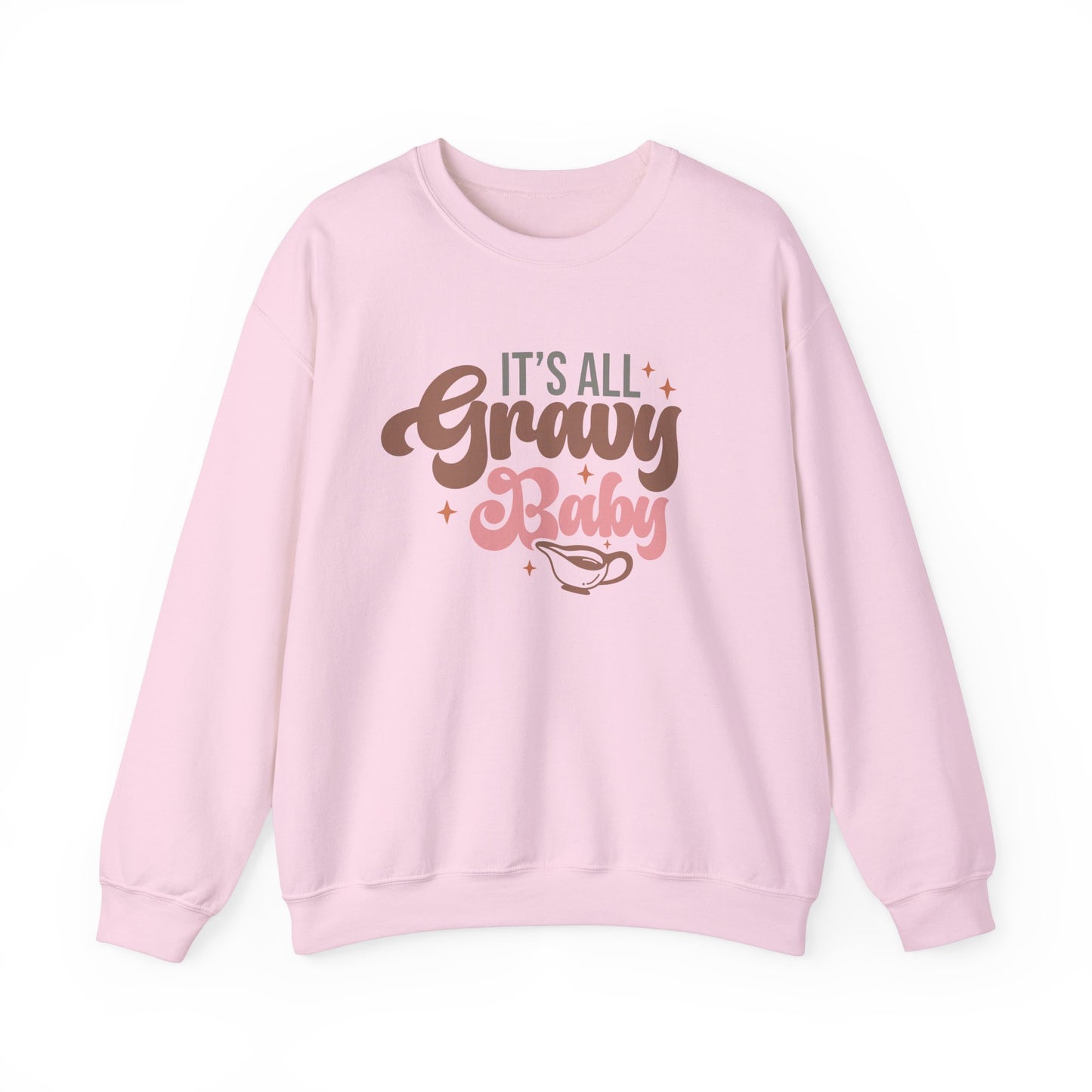 It's Gravy Baby (Sweatshirt)